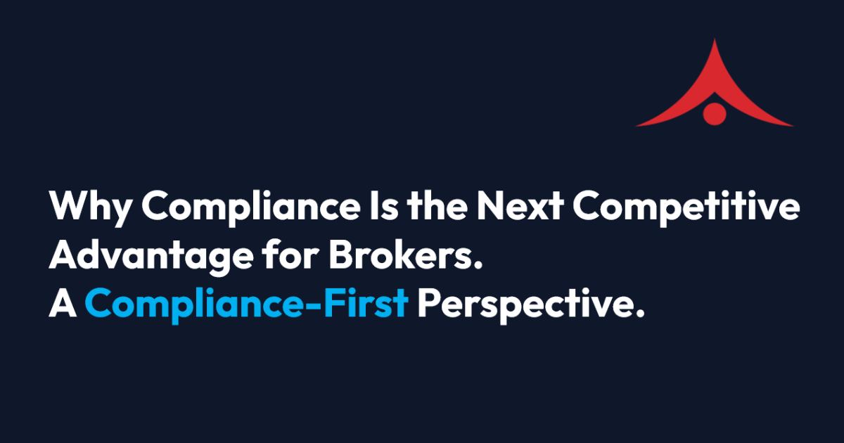 Why Compliance Is the Next Competitive Advantage for Brokers?